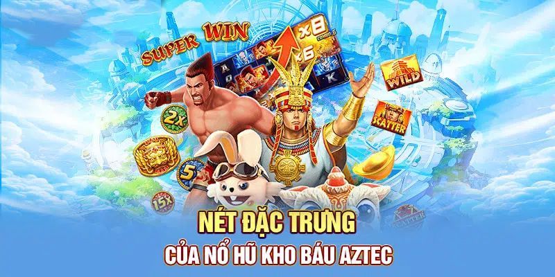Sức hút khó cưỡng của trò slot kho báu Aztec